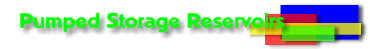 Pumped Storage reservoirs